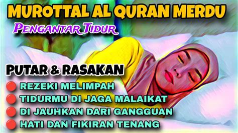 Al Quran Merdu Murottal Doa Pengantar Tidur Surah Al Mulk Penenang Hati