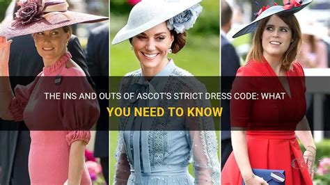 The Ins And Outs Of Ascot's Strict Dress Code: What You Need To Know ...