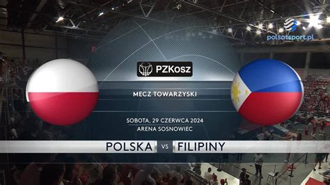 Polska Filipiny Skr T Meczu Polsatsport Pl