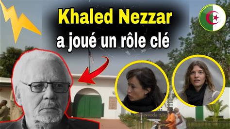 Algérie Khaled Nezzar lhomme des étapes clés de lhistoire