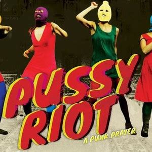 Pussy Riot A Punk Prayer Rotten Tomatoes