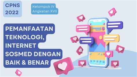 Penggunaan Teknologi Internet Sosmed Secara Baik Dan Benar Latsar