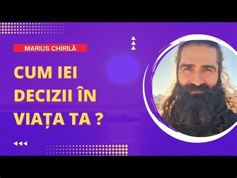 Cum iei decizii în Viața Ta Marius Chirilă YouTube