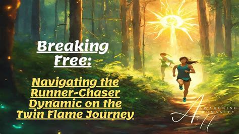 Breaking Free Navigating The Runner Chaser Dynamic On The Twin Flame