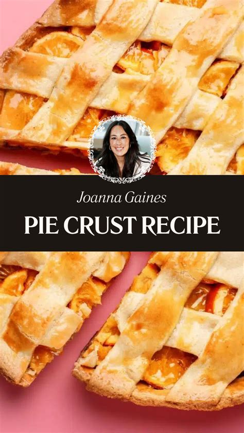 Joanna Gaines Pie Crust Recipe Delish Sides Recipe Pie Crust Recipe Easy Pie Crust Crust