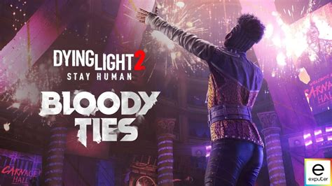 Dying Light Bloody Ties Review Bloody Disappointing Exputer