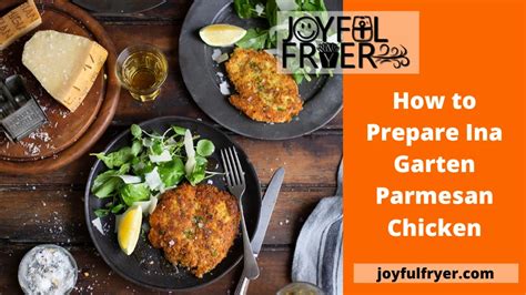 How To Prepare Ina Garten Parmesan Chicken Joyfulfryer