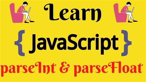 Javascript Lecture 57 Parseint And Parsefloat Method Youtube