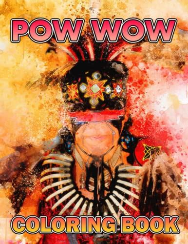 Pow Wow Coloring Book Interesting Coloring Book Suitable For All Ages