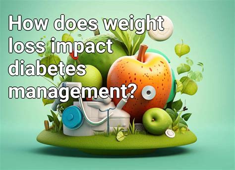 How Does Weight Loss Impact Diabetes Management Health Gov Capital