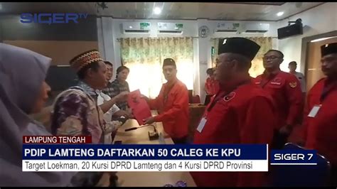 PDIP LAMTENG DAFTARKAN 50 CALEG KE KPU YouTube