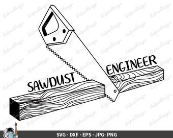 Sawdust Engineer Svg Etsy