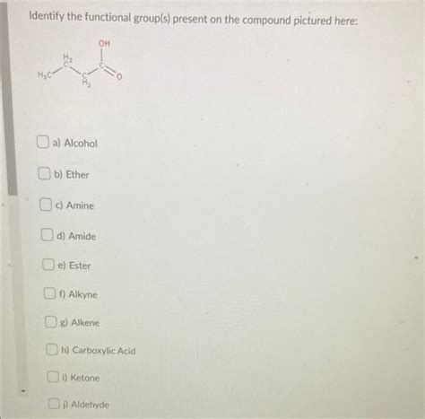 Solved Identify The Functional Group S Present On The Chegg