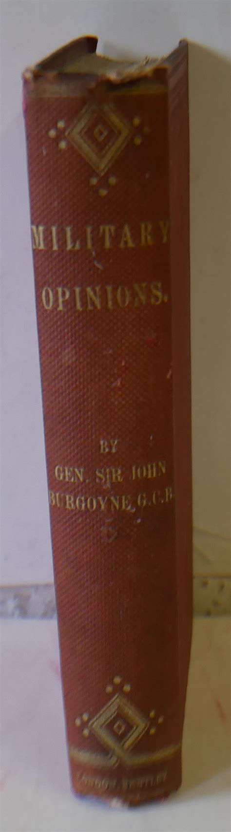 The Military Opinions Of General Sir John Fox Burgoyne Bart G C B