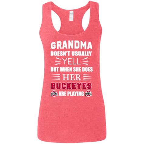 Grandma Doesnt Usually Yell She Does Her Ohio State Buckeyes Tshirt