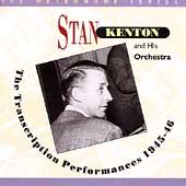 Stan Kenton Transcription Performances 1945 1946 The