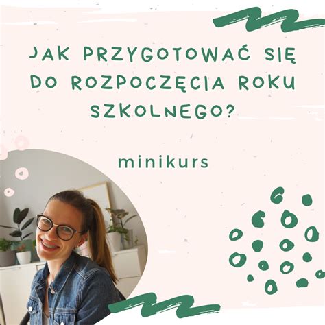 Minikurs Rozpocz Cie Roku Szkolnego Jak Si Przygotowa Z Oty