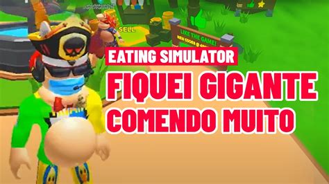 Roblox Fiquei Gigante Comendo No Eating Simulator Do Roblox YouTube