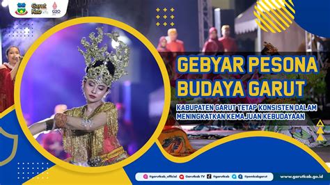 Absen Dua Tahun Karena Pandemi Gebyar Pesona Budaya Garut Kembali