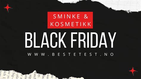 Black Friday Tilbud P Sminke Og Skj Nnhetsprodukter