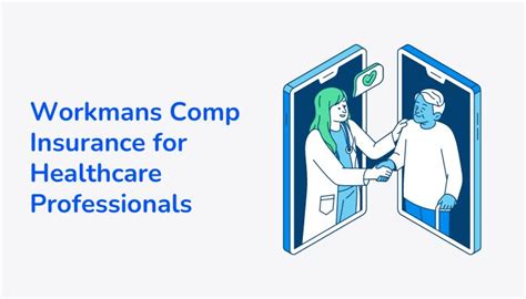 Workmans Comp Insurance For Healthcare Professionals Benefits And