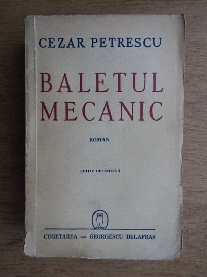 Cezar Petrescu Baletul mecanic 1943 Cumpără