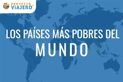 Los Países Más Pobres Del Mundo