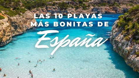 Las 10 Playas Más Bonitas De España 2021 YouTube