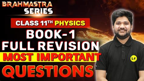 CBSE Class 11 Physics Book 1 Full Revision Most Important Questions