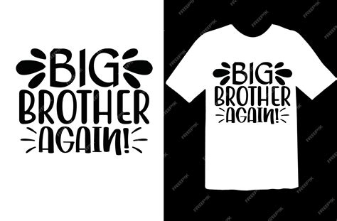 Premium Vector Big Brother Again T Shirt Design