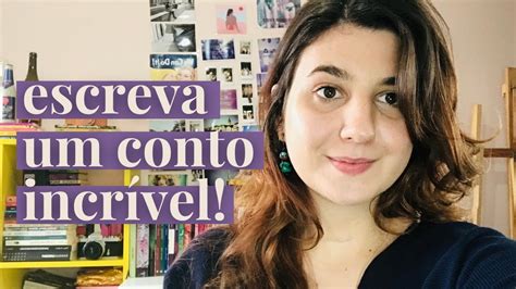 Como Escrever Um Conto - COMO ESCREVER UM CONTO INCRÍVEL | 6 dicas para começar a escrever hoje ...
