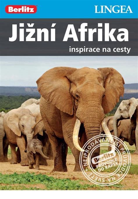 PRŮVODCE Z ŘADY BERLITZ JIŽNÍ AFRIKA V ČEŠTINĚ LINGEA 2017 Aukro