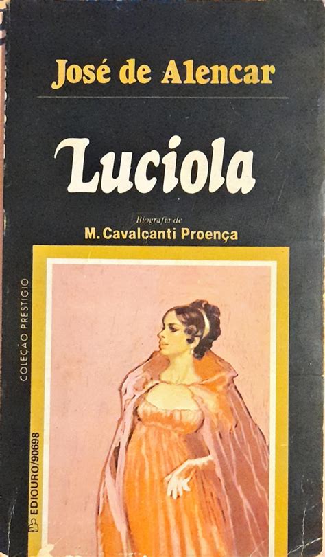 Luciola Jose De Alencar - Lucíola - José de Alencar Coleção Prestígio - Higino Cultural