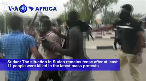 VOA60 Africa The Situation In Sudan Remains Tense After At Least 11