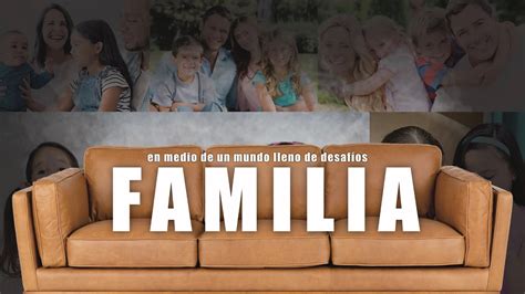 Familia Ante Los Desafios La Familia Cristiana Youtube