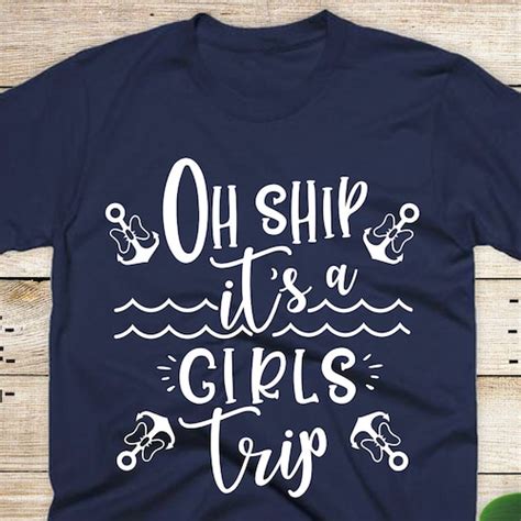 Oh Ship Its A Girls Trip Svg Girl Trip Svg Cruise Svg Etsy