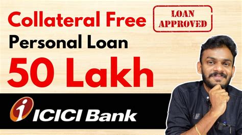 Icici Bank Personal Loan 50 Lakh Personal Loan Without Any Collateral Comprehensive Guide