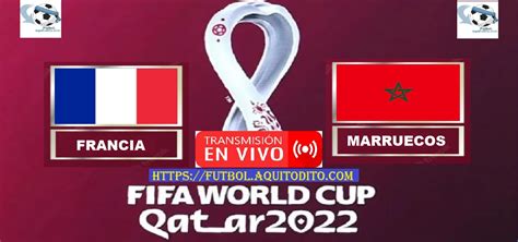 Francia Vs Marruecos En Vivo En Directo Online Tv Semifinal Del Mundial