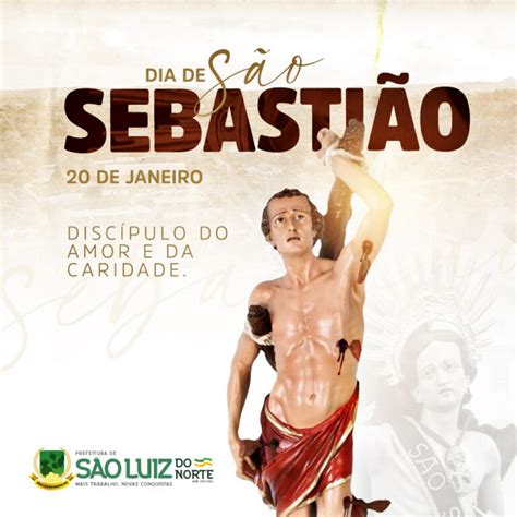 Quando É O Dia De São Sebastião - DIA DE SÃO SEBASTIÃO - Prefeitura de São Luiz do Norte