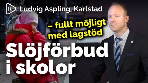 Slöjförbud I Skolor Fullt Möjligt Med Lagstöd Ludvig Aspling Intervju