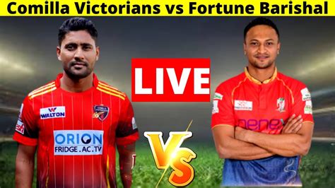 Live Comilla Victorians Vs Fortune Barishal Live Cricket Score