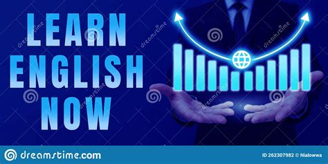 Text Sign Showing Learn English Now Business Overview Gain Or Acquire