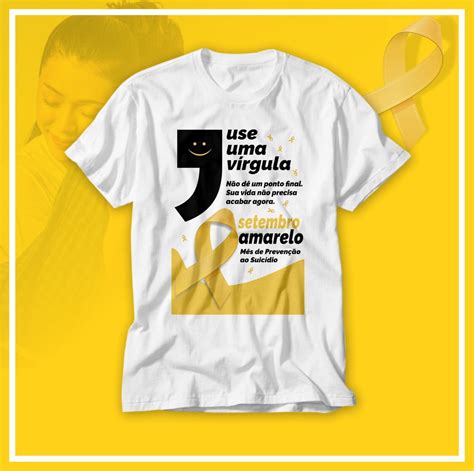 Camiseta Setembro Amarelo Elo Produtos Especiais