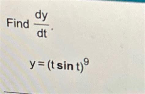 Solved Find Dydt Y Tsint 9 Chegg