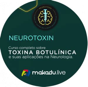 Curso De Toxina Botul Nica Neurol Gica Edi O Makadu Live