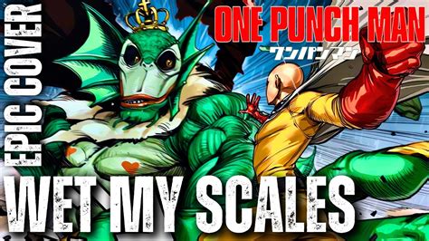 Deep Sea King Theme One Punch Man Ost Wet My Scales Hq Rock Cover Youtube