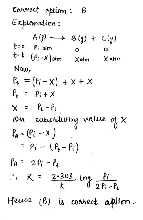 Consider A First Order Gas Phase Decomposition Reaction Given Below A { G } Rightarrow B { G