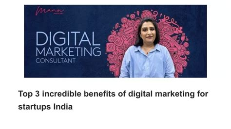 Ppt Top 3 Incredible Benefits Of Digital Marketing For Startups India