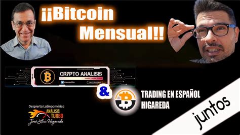 Bitcoin Mensual Comentando un video de Crypto Análisis YouTube