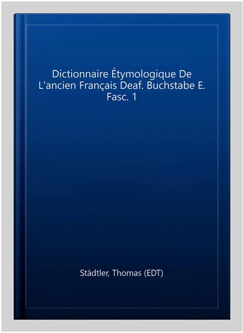 Dictionnaire Etymologique De L Ancien Fran Ais DEAF Walmart